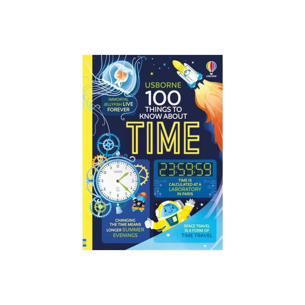 Usborne Publishing Ltd 100 Things to Know About Time (inbunden, eng)
