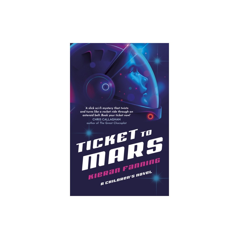 Collective Ink Ticket to Mars – A Children's Novel (häftad, eng)