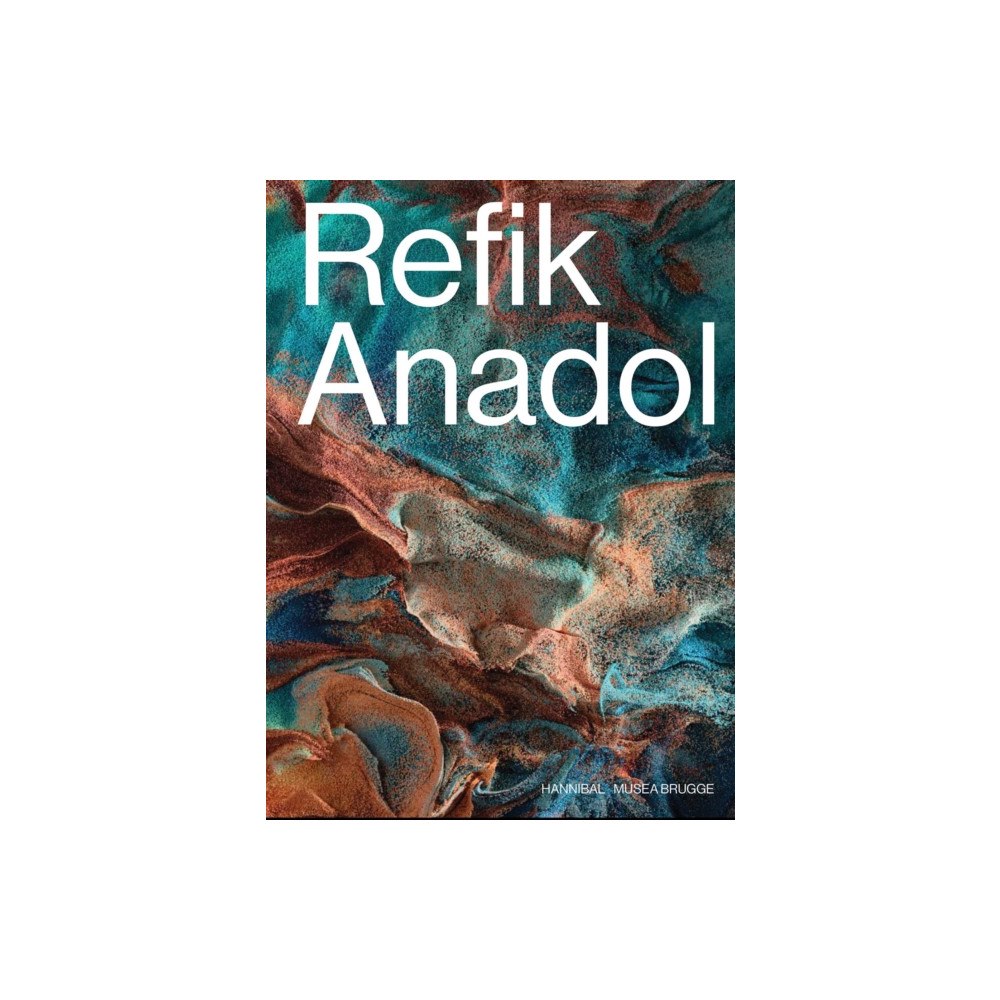 Hannibal Books Refik Anadol (inbunden, eng)