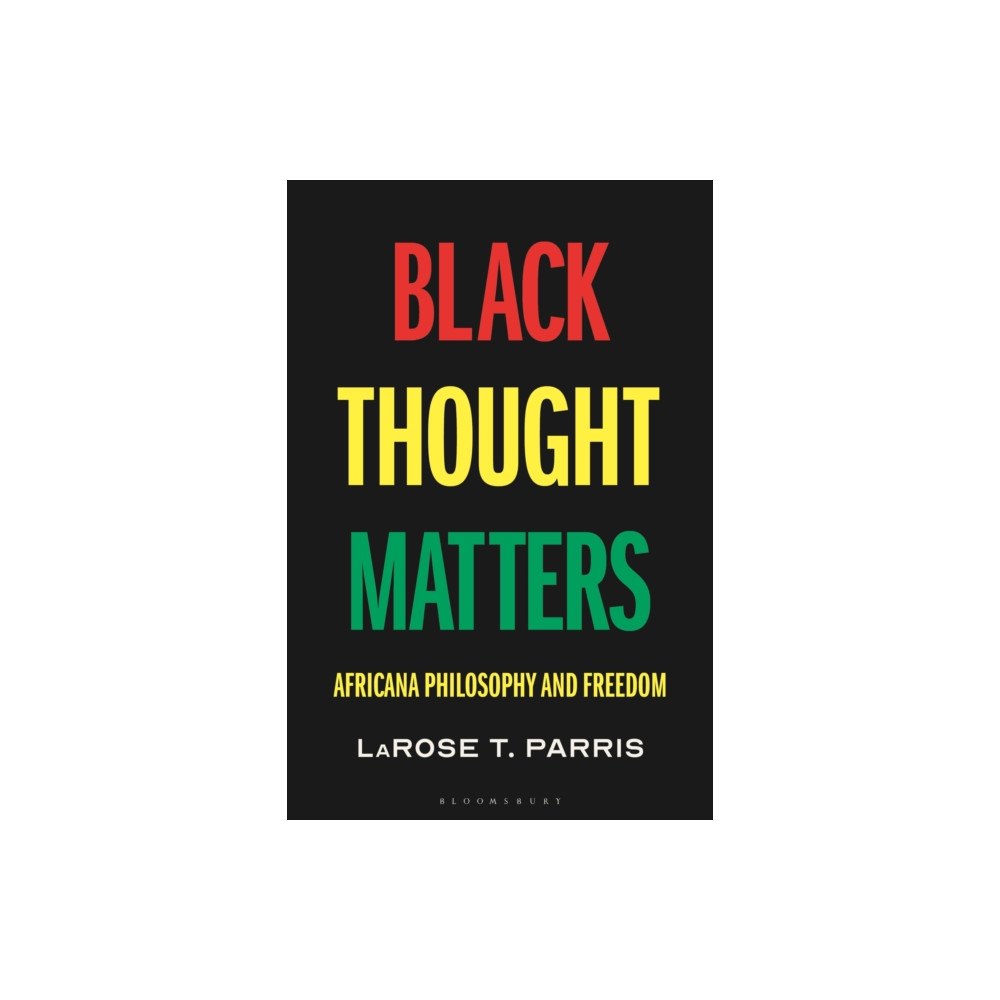 Bloomsbury Publishing PLC Black Thought Matters (häftad, eng)