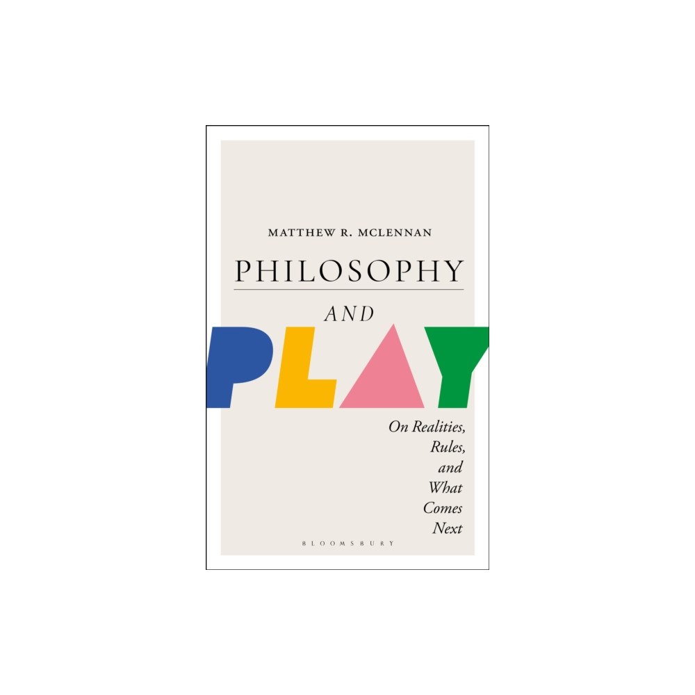 Bloomsbury Publishing PLC Philosophy and Play (häftad, eng)