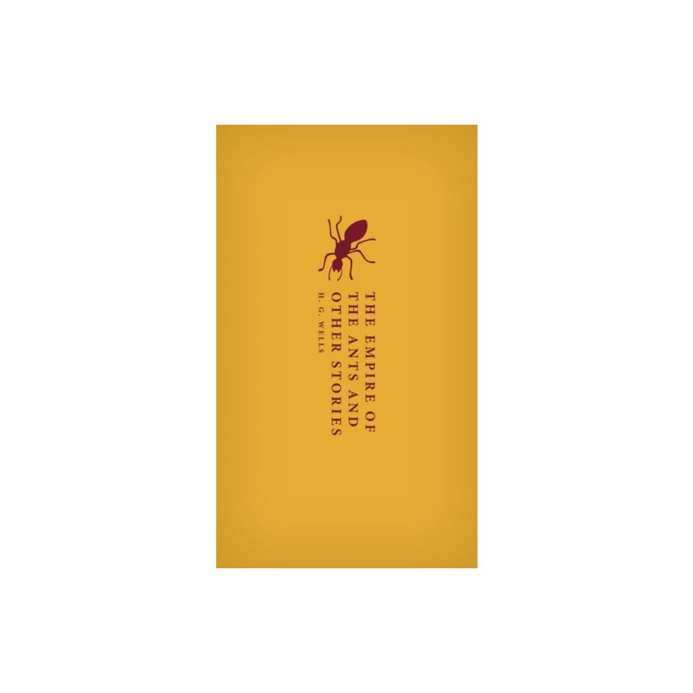 Oxford University Press The Empire of the Ants and Other Stories (inbunden, eng)