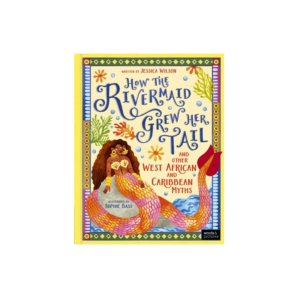 Quarto Publishing Plc How the Rivermaid Grew Her Tail and Other West African and Caribbean Myths (inbunden, eng)