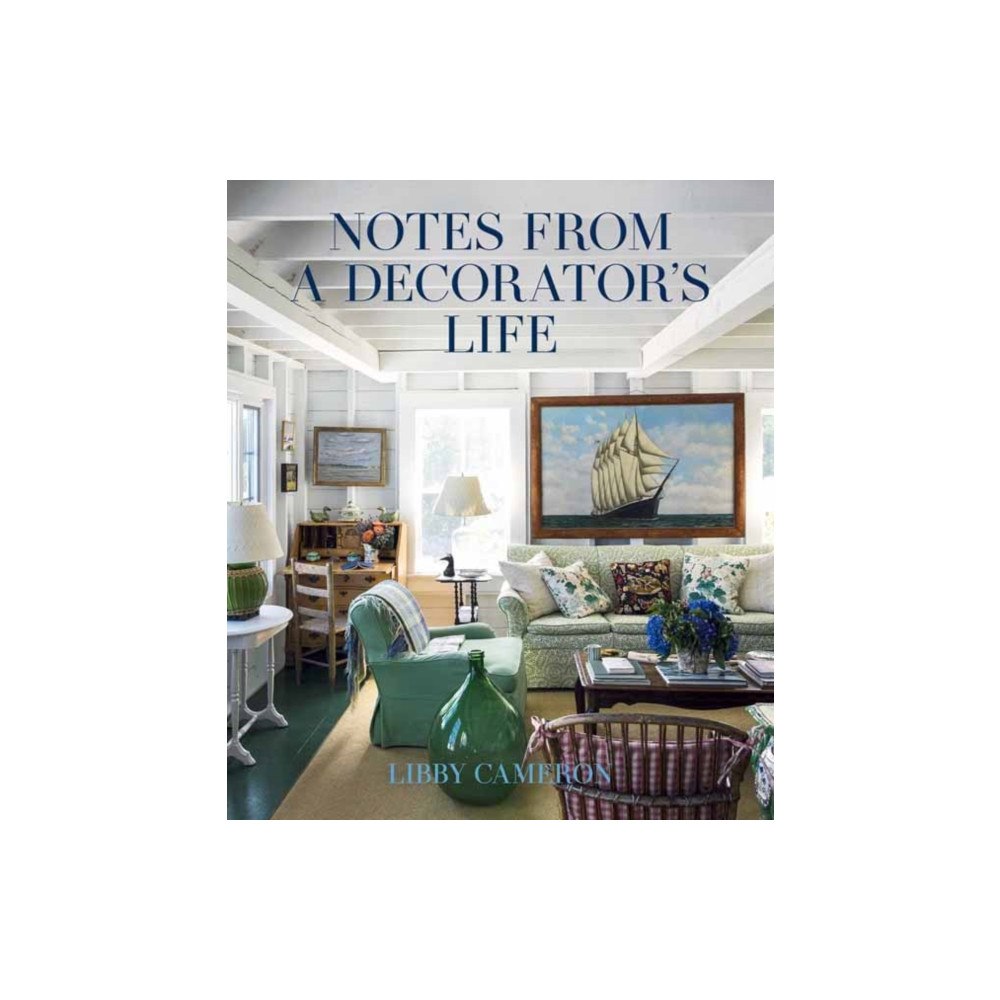Gibbs M. Smith Inc Notes from a Decorator's Life (inbunden, eng)