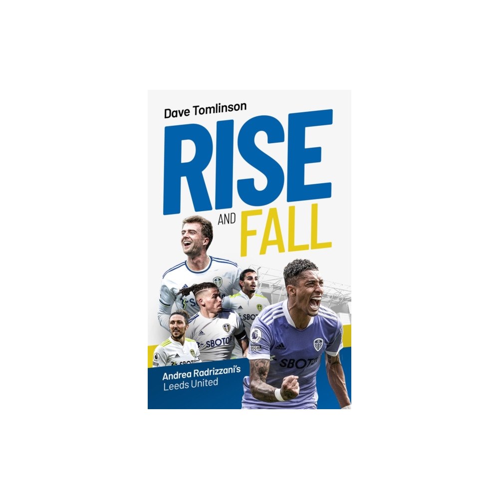 Pitch Publishing Ltd Rise and Fall (inbunden, eng)