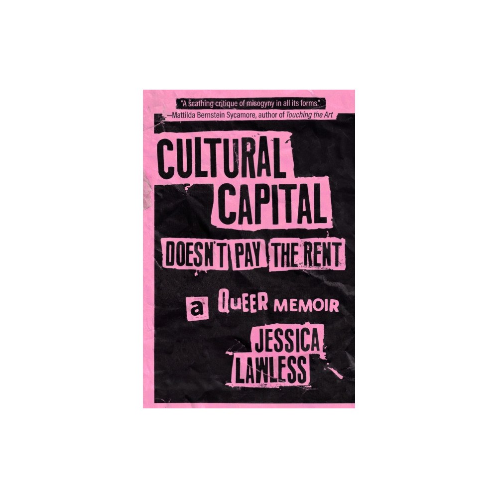 PM Press Cultural Capital Doesn''t Pay the Rent (häftad, eng)
