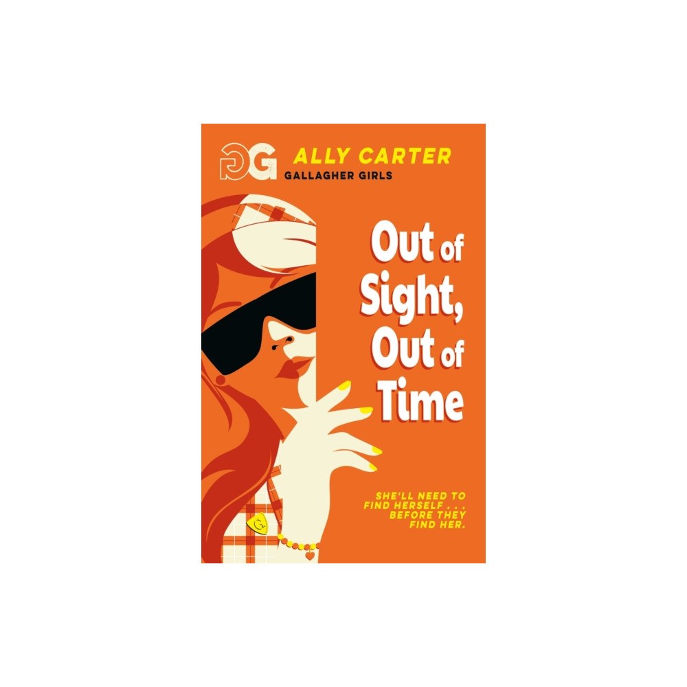 Hachette Children's Group Gallagher Girls: Out of Sight, Out of Time (häftad, eng)