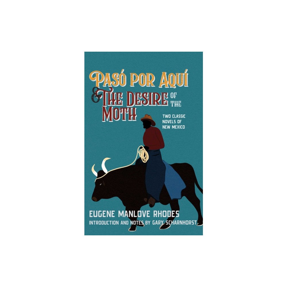 University of New Mexico Press Pasó Por Aquí and the Desire of the Moth (häftad, eng)