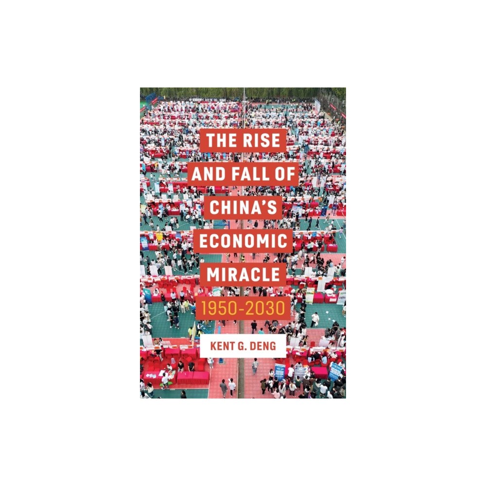 Polity Press The Rise and Fall of China's Economic Miracle (häftad, eng)