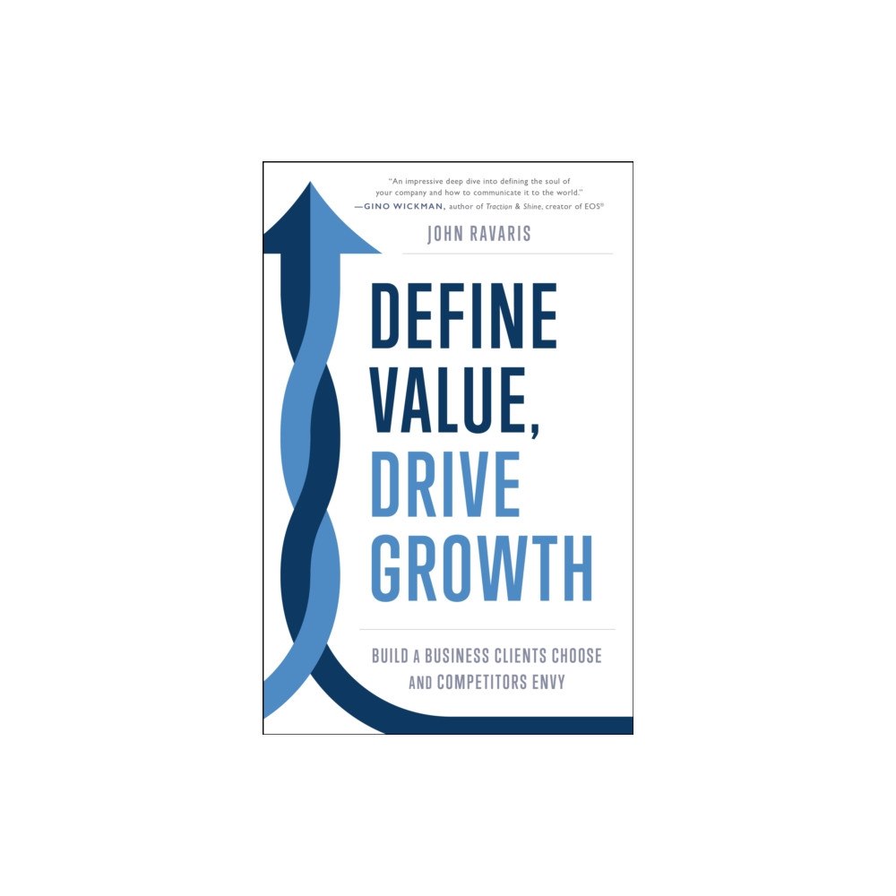 Greenleaf Book Group LLC Define Value, Drive Growth (inbunden, eng)