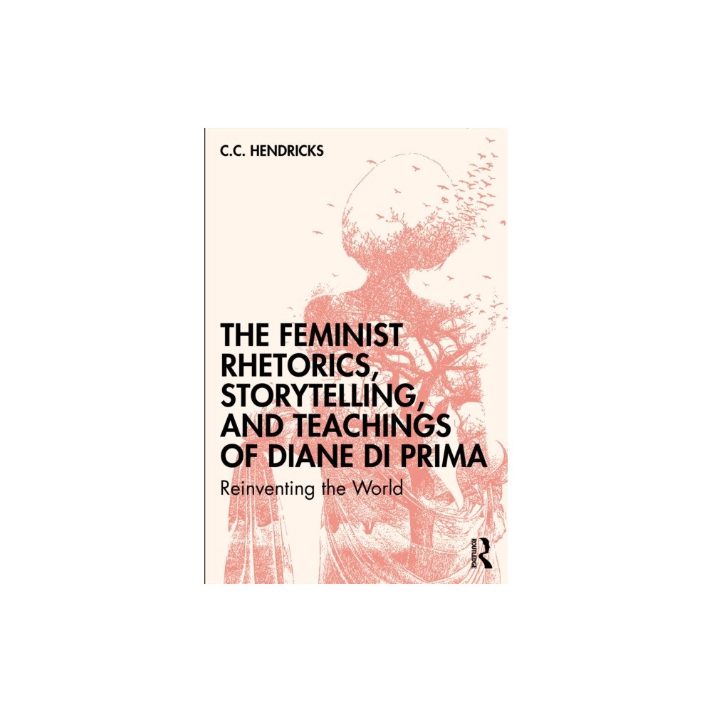 Taylor & francis ltd The Feminist Rhetorics, Storytelling, and Teachings of Diane di Prima (häftad, eng)