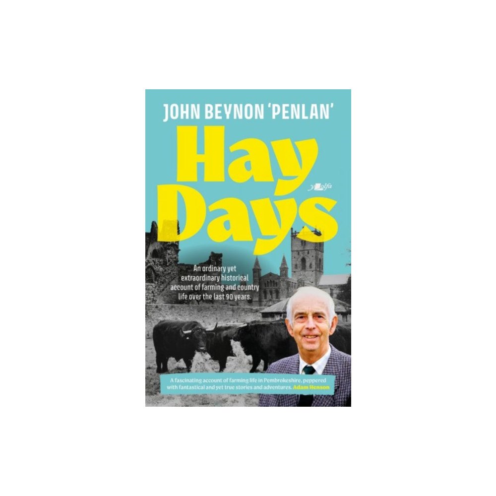 Y Lolfa Hay Days - Life on a Pembrokeshire Farm, 1932-2021 (häftad, eng)