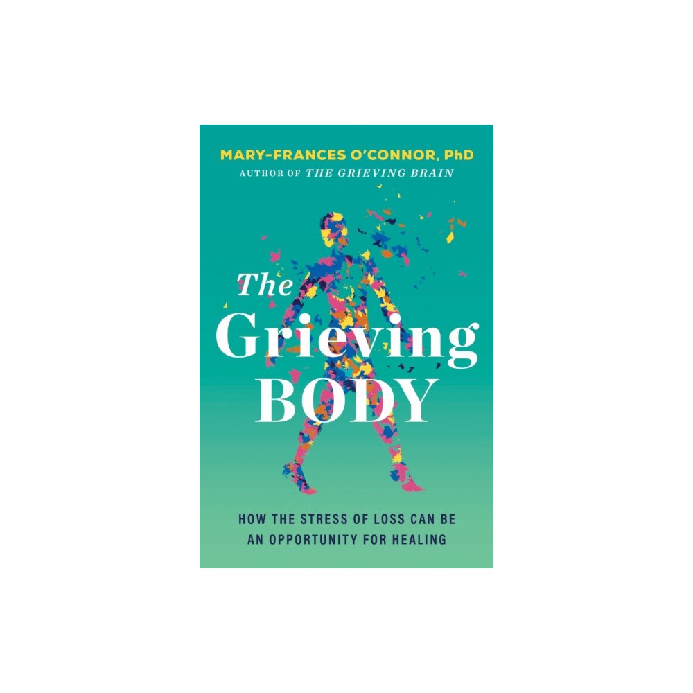 Harpercollins publishers inc The Grieving Body (häftad, eng)