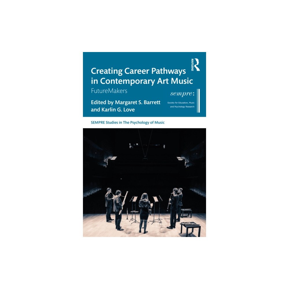 Taylor & francis ltd Creating Career Pathways in Contemporary Art Music: FutureMakers (häftad, eng)