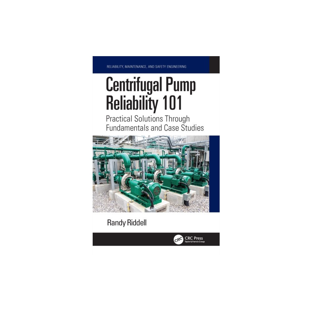 Taylor & francis ltd Centrifugal Pump Reliability 101 (häftad, eng)