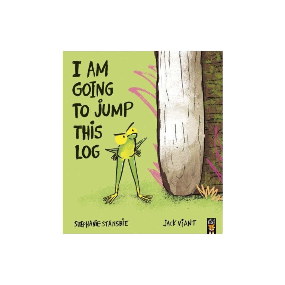 Little Tiger Press Group I Am Going To Jump This Log (häftad, eng)