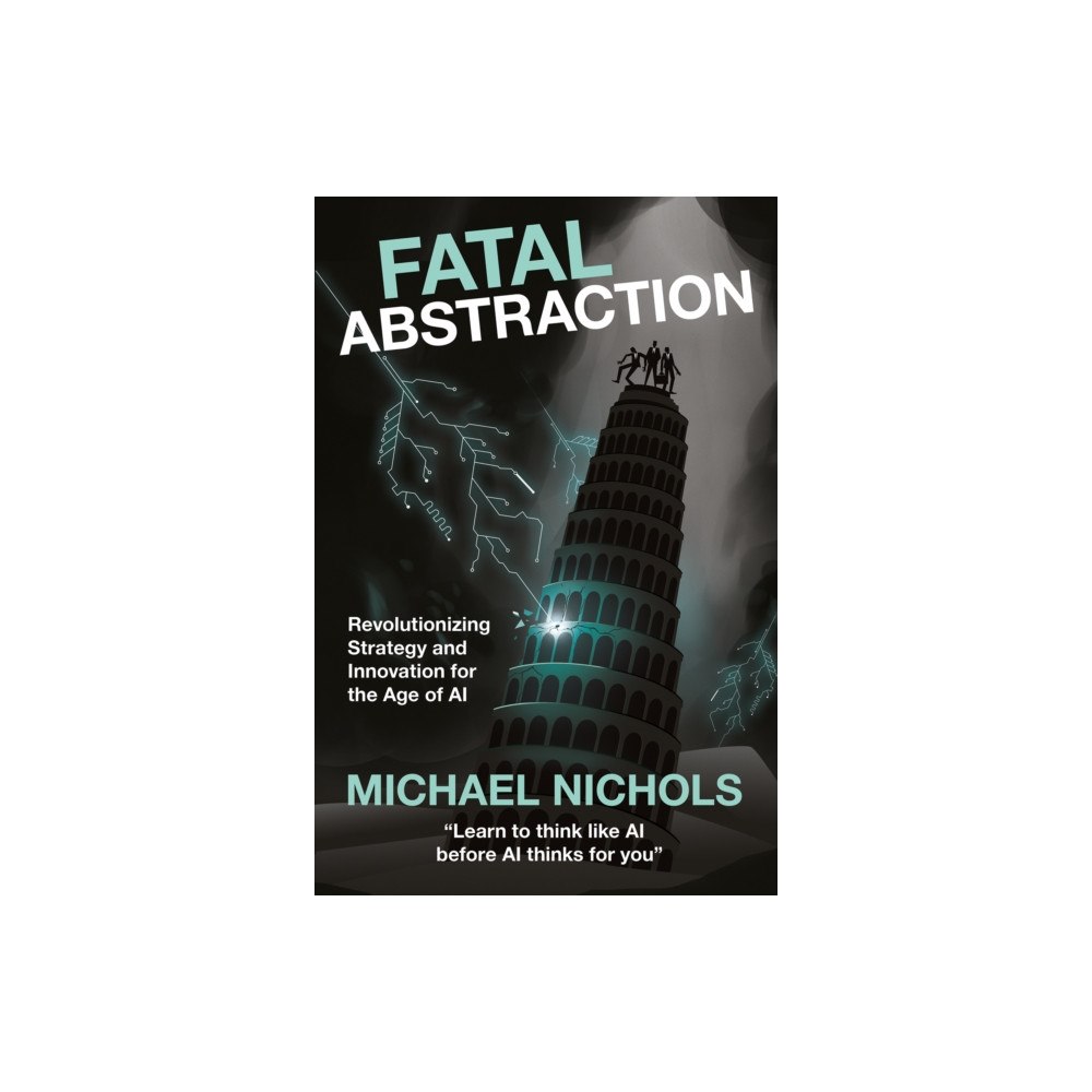 Emerald Publishing Limited Fatal Abstraction (häftad, eng)