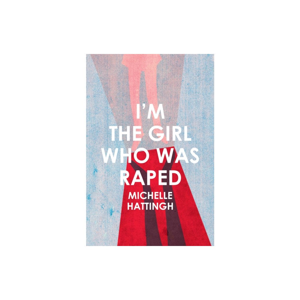 Catalyst Collective I''m the Girl Who Was Raped (häftad, eng)