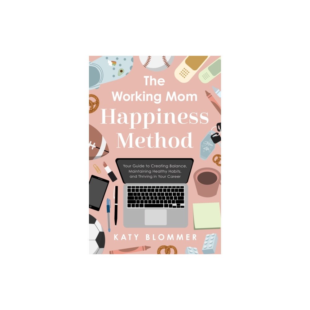 Greenleaf Book Group LLC Working Mom Happiness Method (häftad, eng)