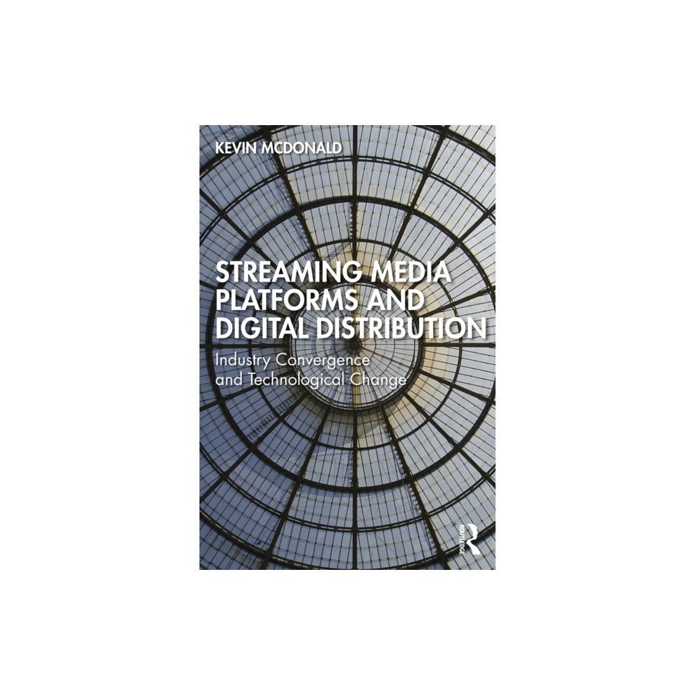 Taylor & francis ltd Streaming Media Platforms and Digital Distribution (häftad, eng)