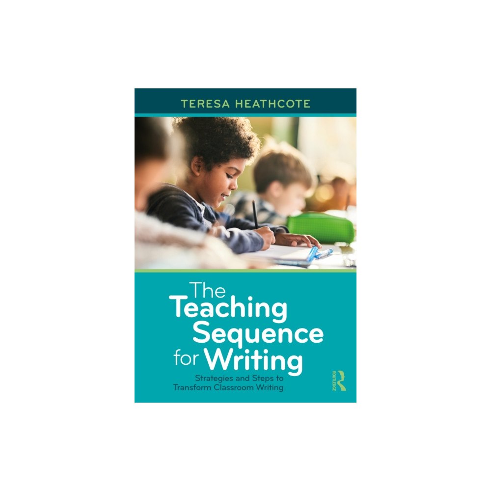 Taylor & francis ltd The Teaching Sequence for Writing (häftad, eng)
