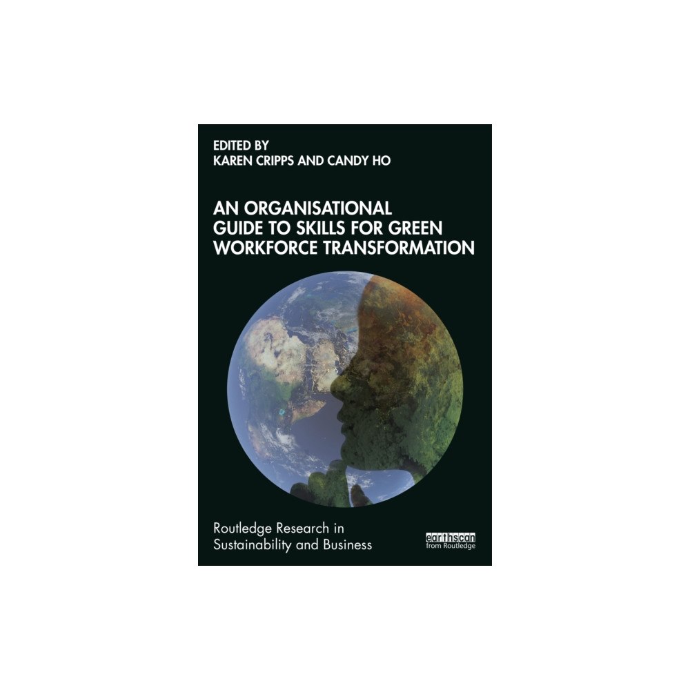 Taylor & francis ltd An Organisational Guide to Skills for Green Workforce Transformation (häftad, eng)
