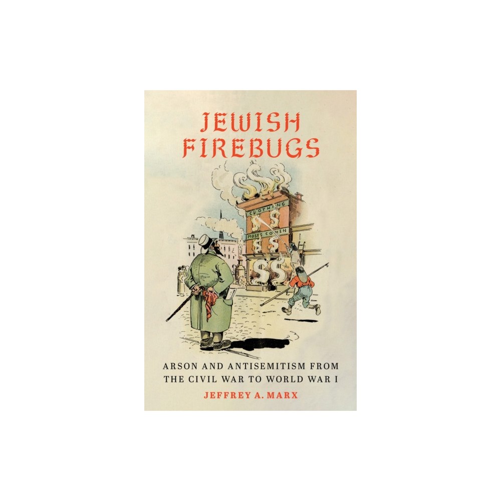 New York University Press Jewish Firebugs (inbunden, eng)