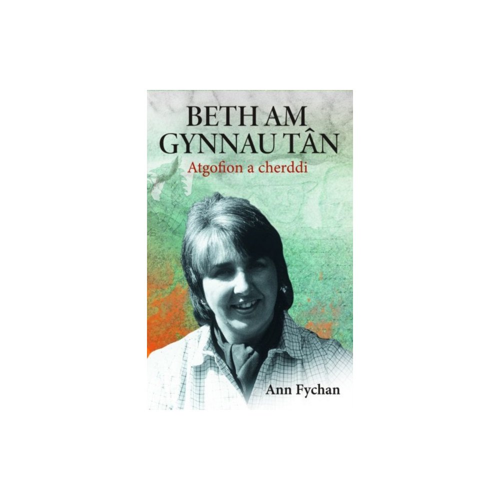 Gwasg Carreg Gwalch Beth am gynnau tân - Atgofion a cherddi (häftad, wel)