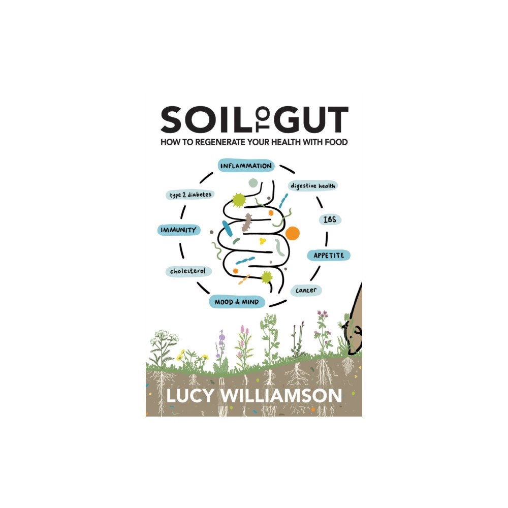 5M Books Ltd Soil to Gut (inbunden, eng)