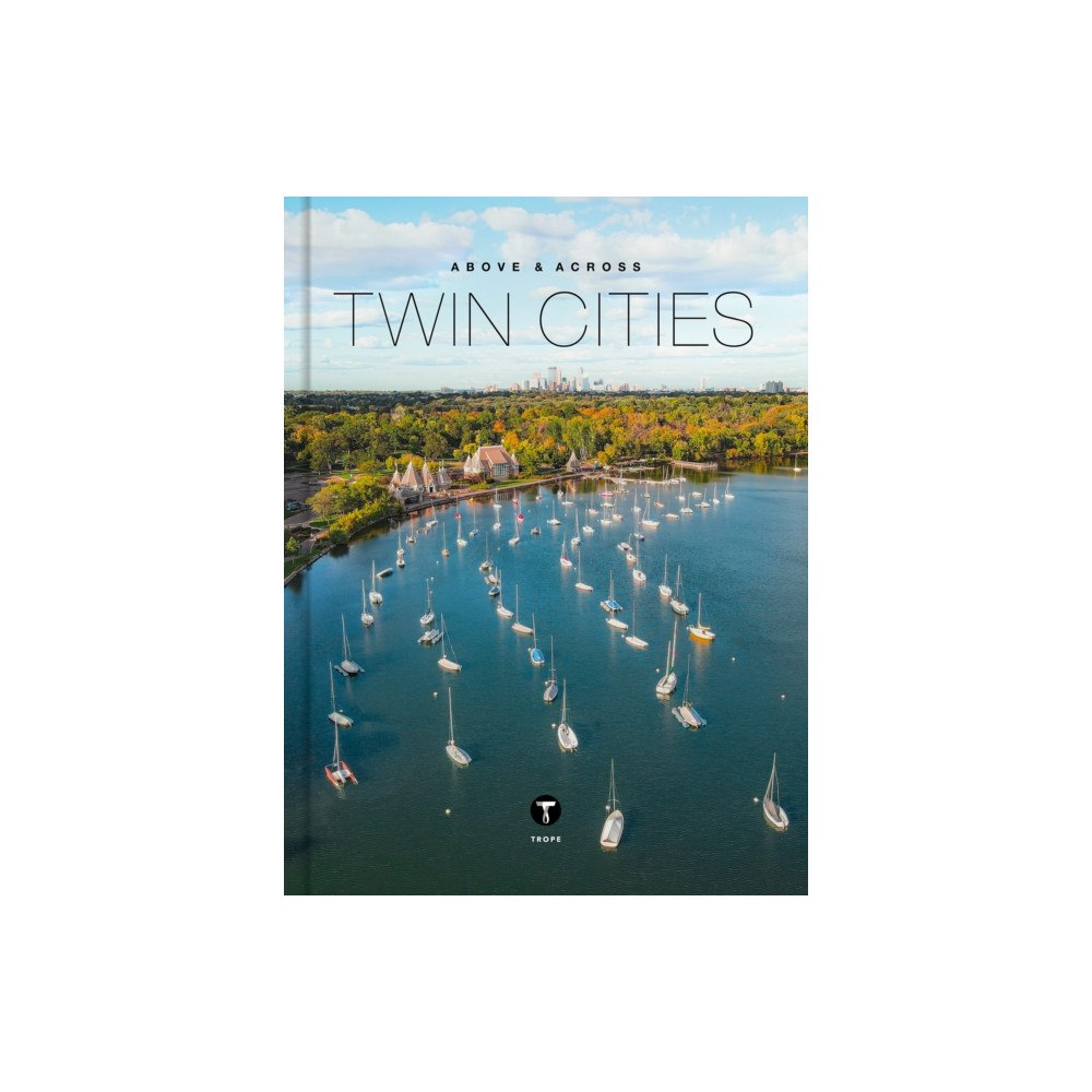 Trope Publishing Co. Above and Across Twin Cities (inbunden, eng)
