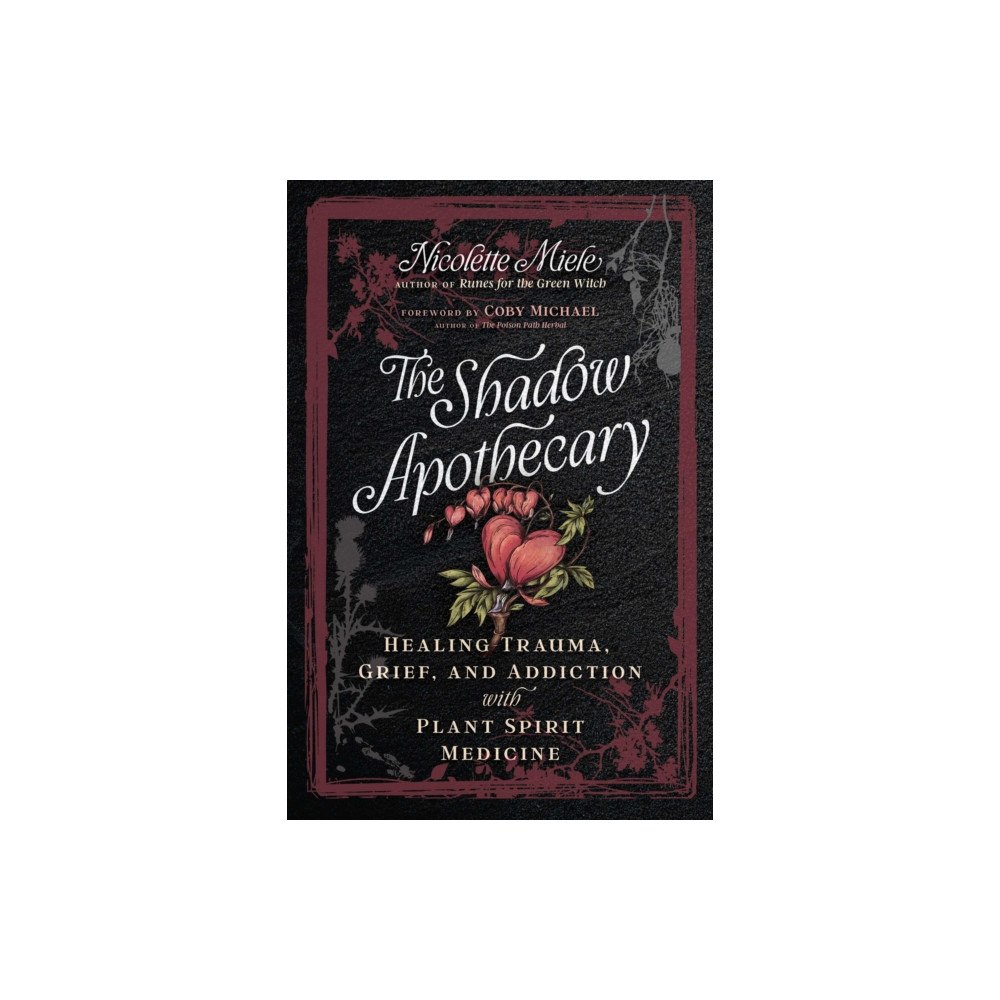 Inner Traditions Bear and Company The Shadow Apothecary (häftad, eng)