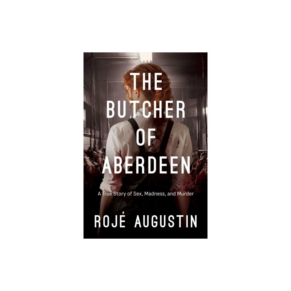 Post Hill Press The Butcher of Aberdeen (häftad, eng)