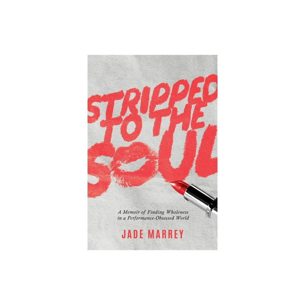 Post Hill Press Stripped to the Soul (häftad, eng)