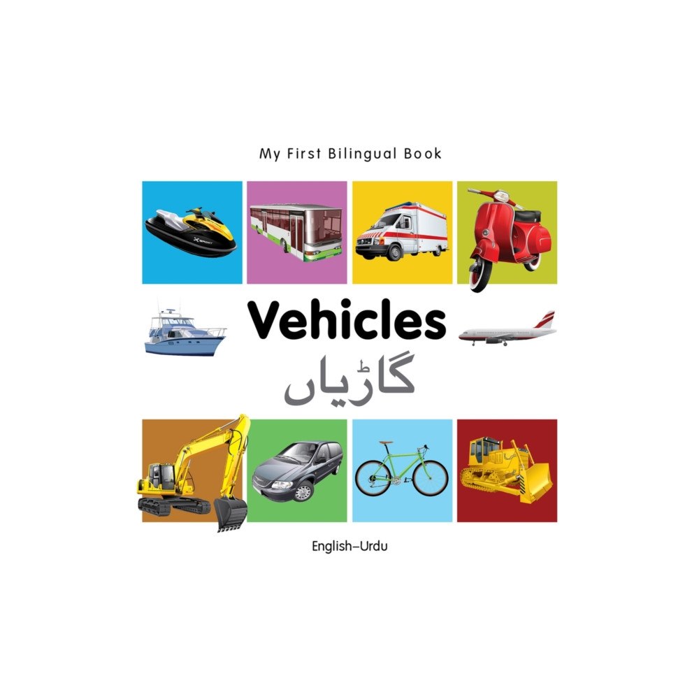 Milet Books Limited My First Bilingual Book -  Vehicles (English-Urdu) (bok, board book, eng)