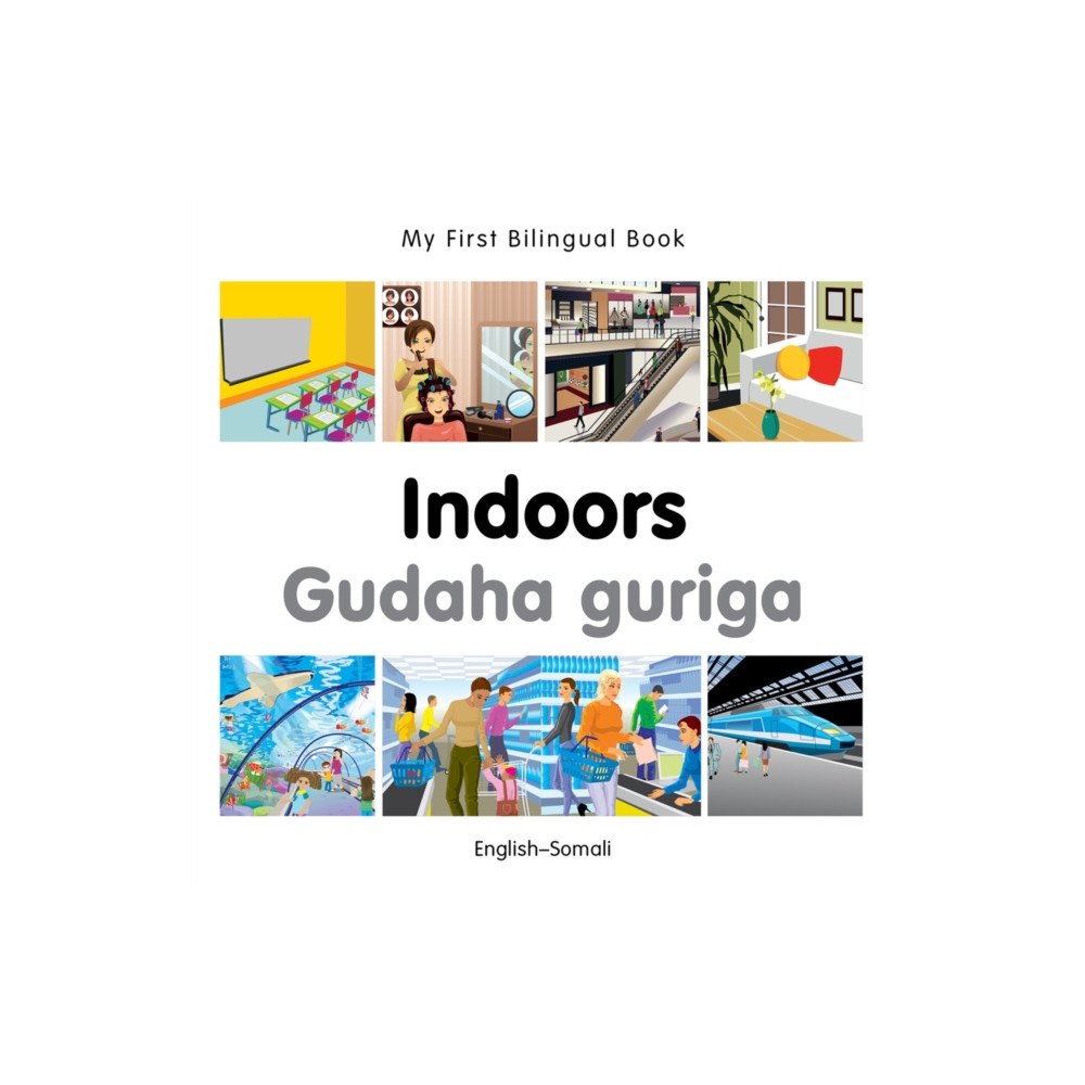 Milet Books Limited My First Bilingual Book -  Indoors (English-Somali) (bok, board book, eng)