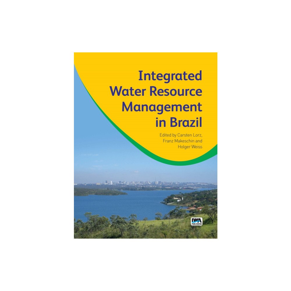 IWA Publishing Integrated Water Resource Management in Brazil (häftad, eng)