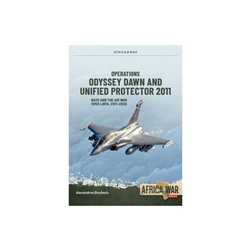 Helion & Company Operations Odyssey Dawn and Unified Protector (häftad, eng)