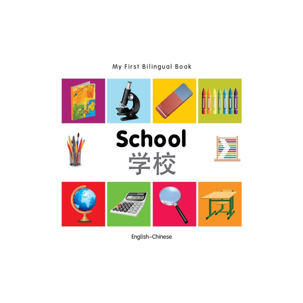 Milet Books Limited My First Bilingual Book -  School (English-Chinese) (bok, board book, eng)