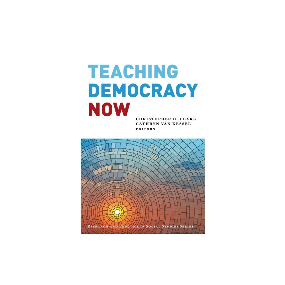 Teachers' College Press Teaching Democracy Now (häftad, eng)