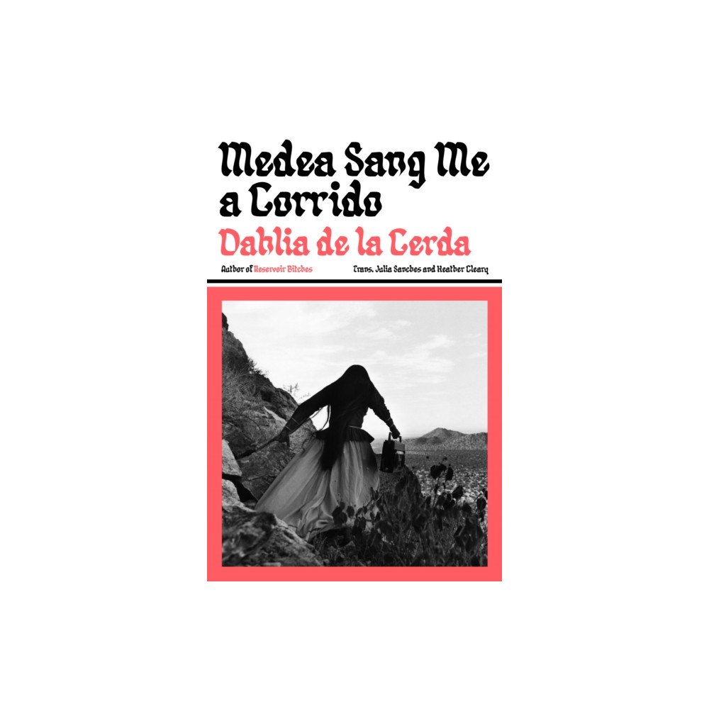 Scribe Publications Medea Sang Me a Corrido (häftad, eng)