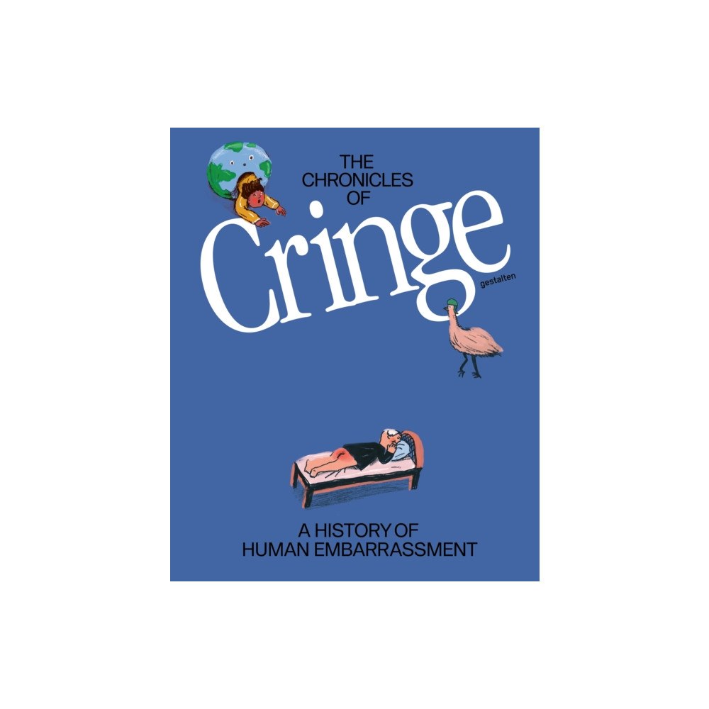 Die Gestalten Verlag Chronicles Of Cringe (inbunden, eng)
