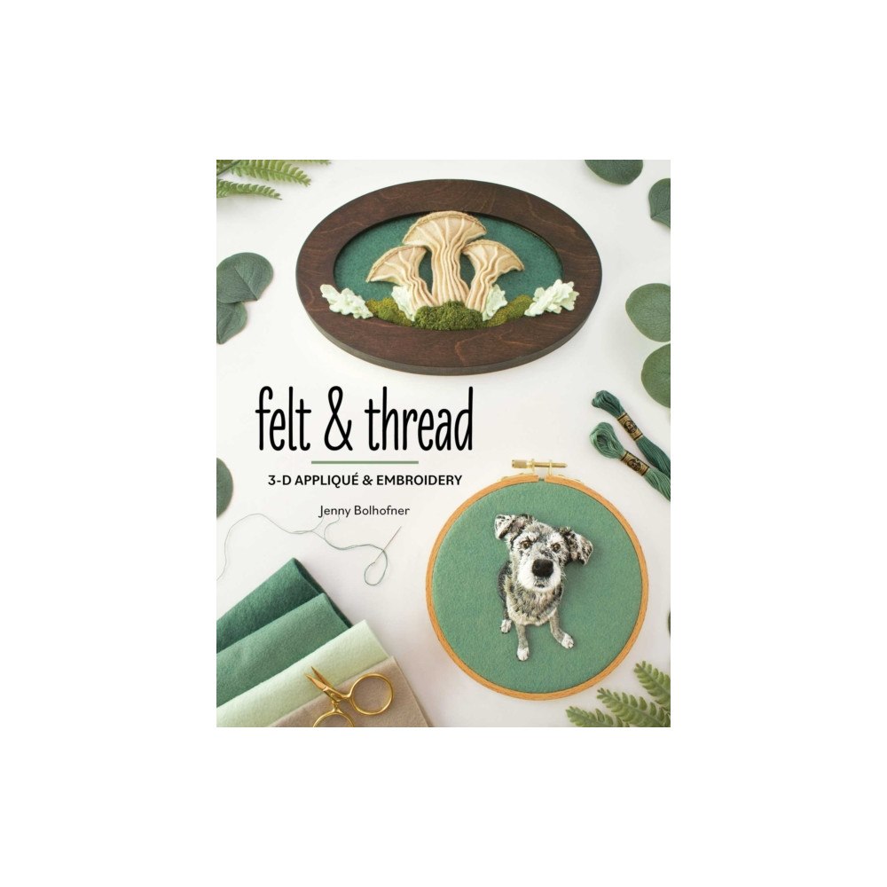C & T Publishing Felt & Thread (häftad, eng)
