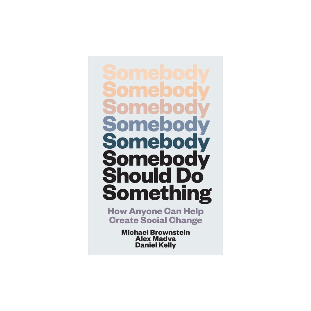 Mit press ltd Somebody Should Do Something (häftad, eng)