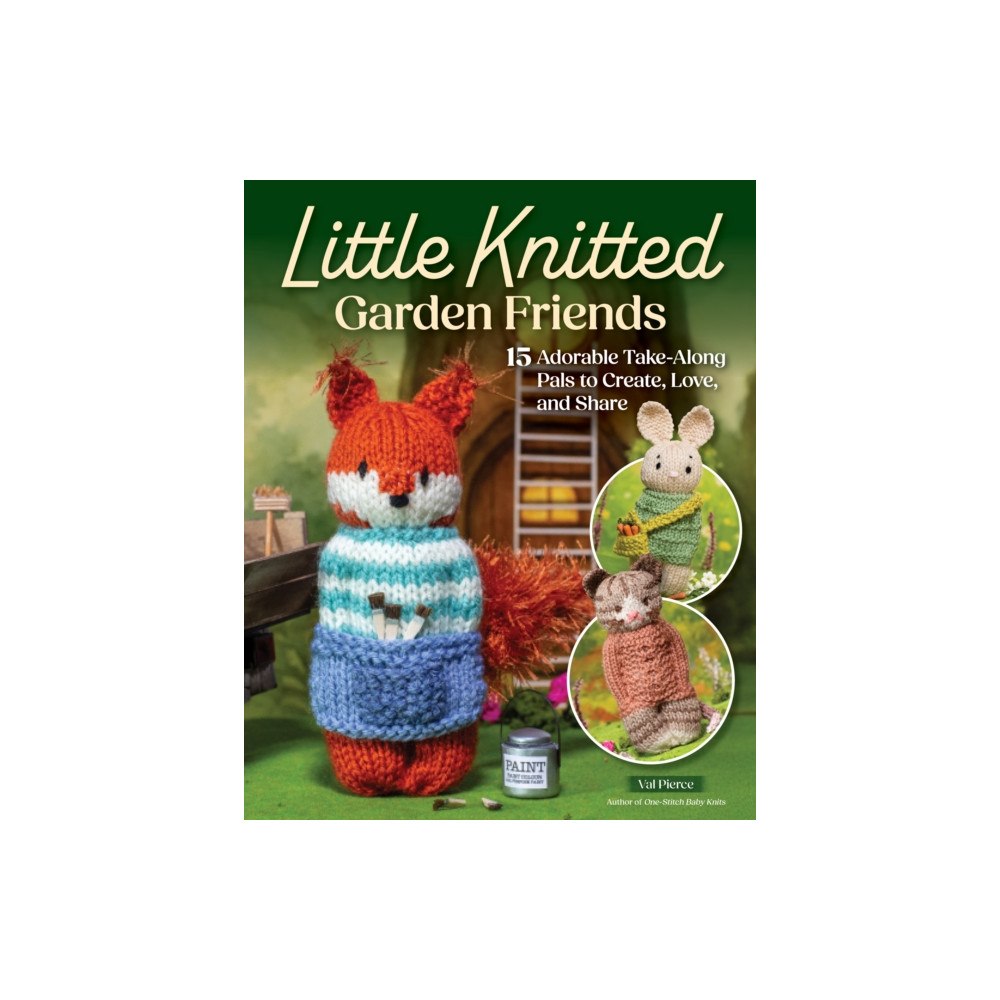 Fox Chapel Publishing Little Knitted Garden Friends (häftad, eng)