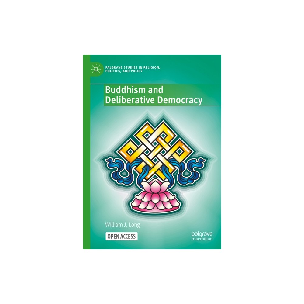 Springer Nature Switzerland AG Buddhism and Deliberative Democracy (inbunden, eng)
