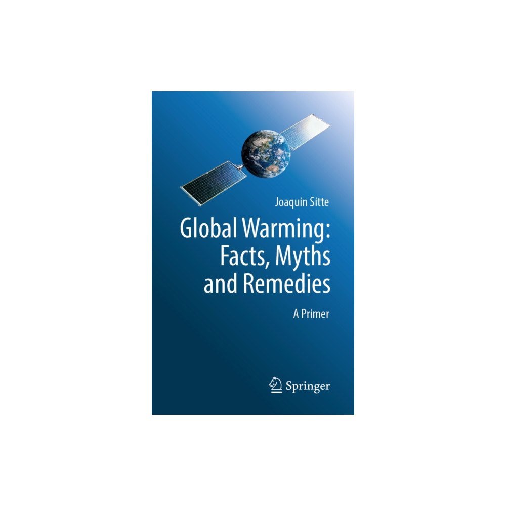 Springer Nature Switzerland AG Global Warming: Facts, Myths and Remedies (häftad, eng)