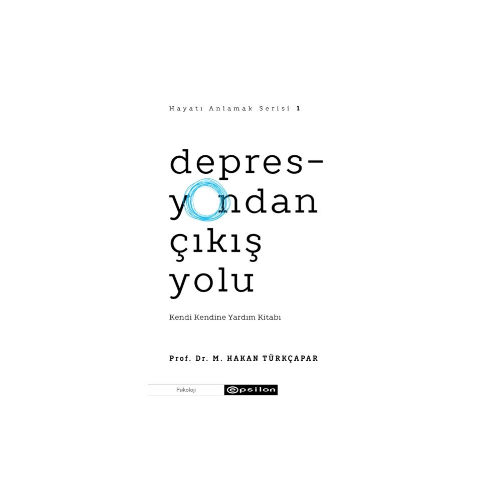 Epsilon Yayinevi Depresyondan Çikis Yolu (Hayati Anlamak 1) (häftad, tur)
