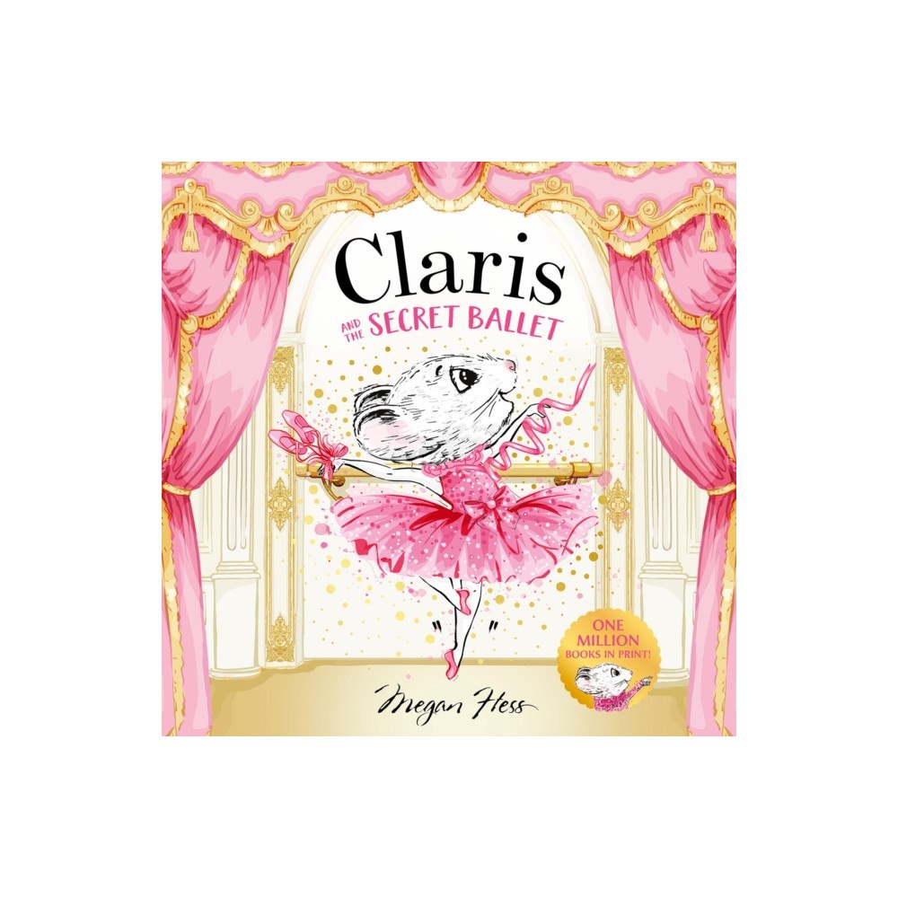 Hardie Grant Children's Publishing Claris and the Secret Ballet (inbunden, eng)