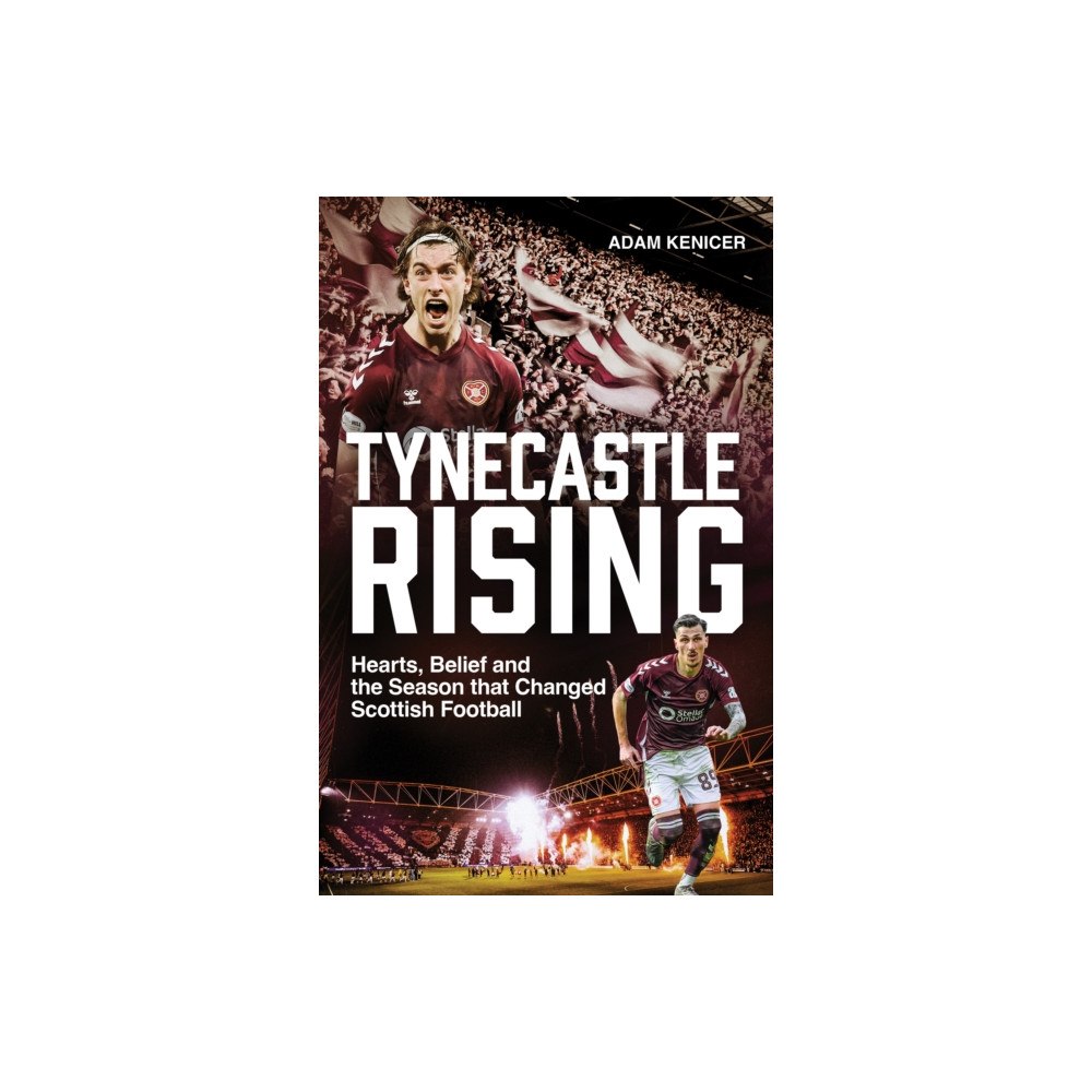 Pitch Publishing Ltd Tynecastle Rising (inbunden, eng)