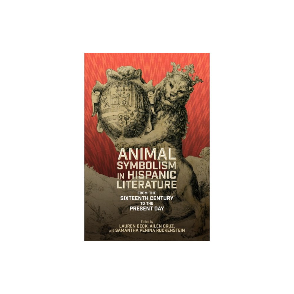 Boydell & Brewer Ltd Animal Symbolism in Hispanic Literature (häftad, eng)